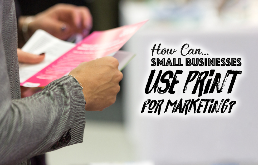 Small business using print for marketing